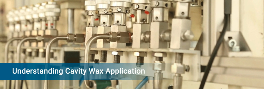 Understanding Cavity Wax Application