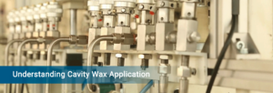Understanding Cavity Wax Application